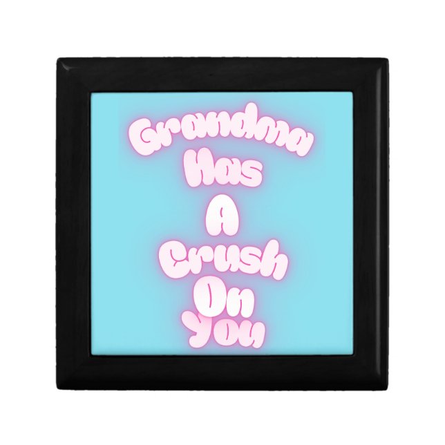 Grandma has a crush on you gift box (Front)