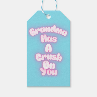 Grandma has a crush on you gift tags