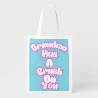 Grandma has a crush on you grocery bag