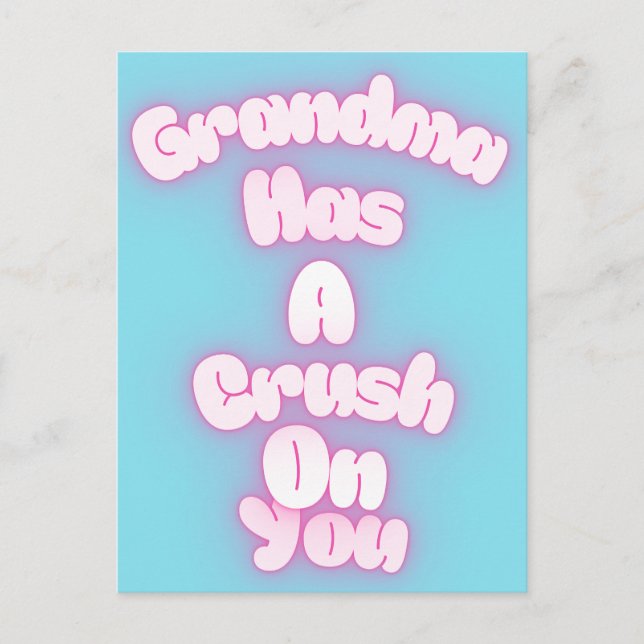 Grandma has a crush on you postcard (Front)