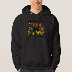 Grandma  I Have Two Title Mom And Grammy Hoodie