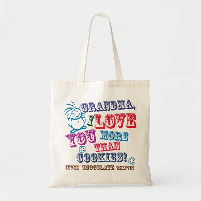 Grandma I Love You More Than Cookies! Tote Bag (Front)