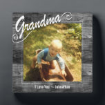 Grandma I love You Photo Plaque<br><div class="desc">Personalized one photo plaque. Grandma text can not be changed. Rustic wood textured background. Reads I love you - yourname. It can be changed to read any message you want.</div>