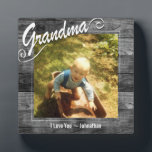 Grandma I love You Photo Plaque<br><div class="desc">Personalized one photo plaque. Grandma text can not be changed. Rustic wood textured background. Reads I love you - yourname. It can be changed to read any message you want.</div>