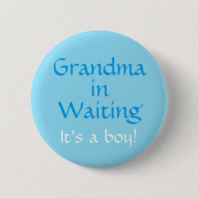 Grandma in waiting (for a boy)button pinback button (Front)