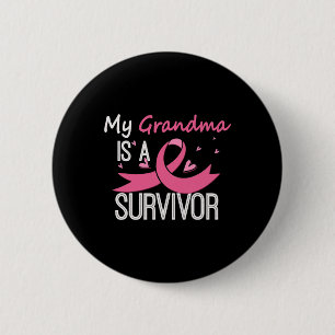 Grandma Is A Survivor Breast Cancer Awareness  Button