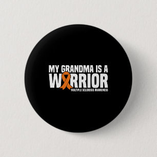 Grandma Is A Warrior Ms Multiple Sclerosis Awarene Button