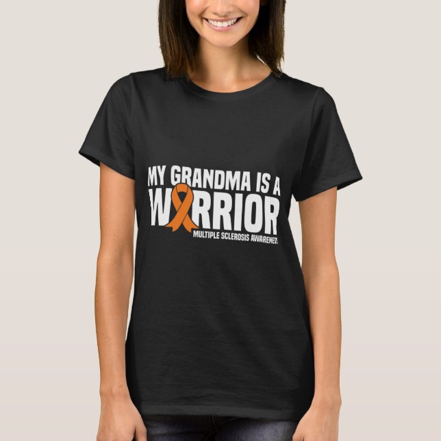 Grandma Is A Warrior Ms Multiple Sclerosis Awarene T-Shirt (Front)