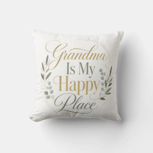 Grandma Is My Happy Place Throw Pillow
