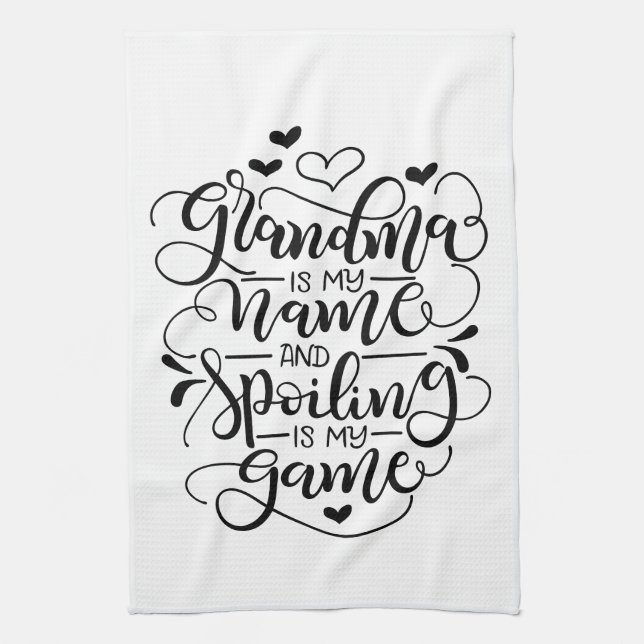 Grandma is my name, and spoiling is my game kitchen towel (Vertical)
