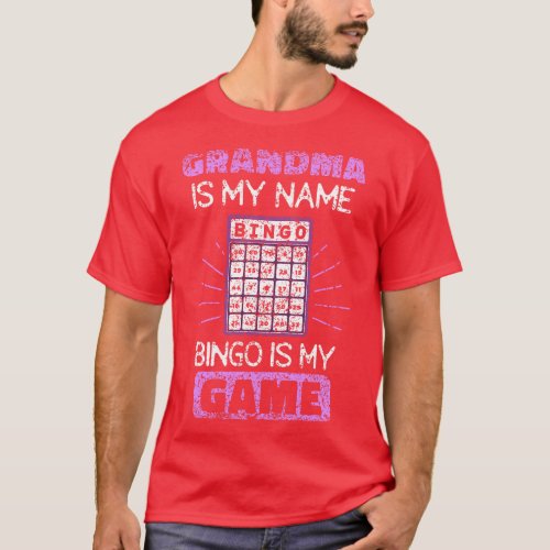 Grandma Is My Name Bingo Is My Game Humor Lover Pl T_Shirt