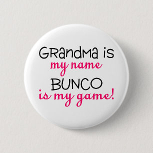 Grandma Is My Name Bunco Is My Game Pinback Button