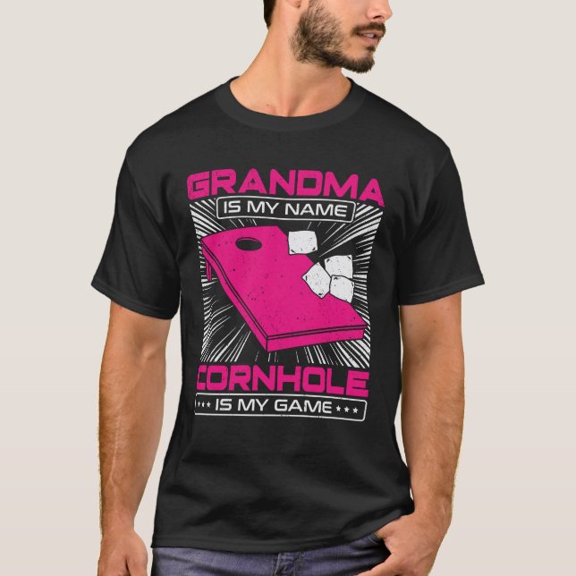 Grandma Is My Name Cornhole Is My Game T-Shirt (Front)