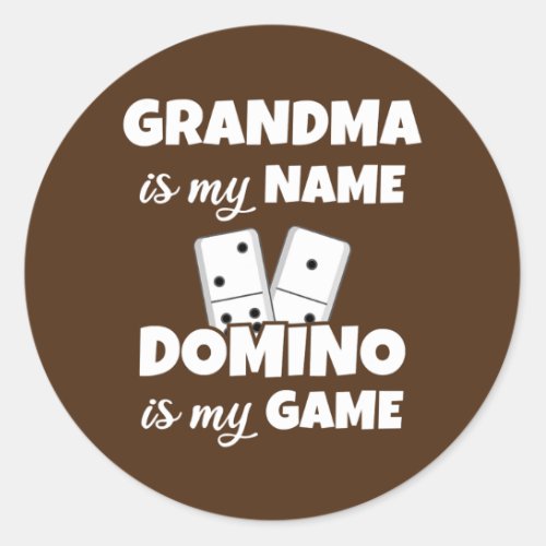 Grandma Is My Name Domino Is My Game Funny Domino Classic Round Sticker
