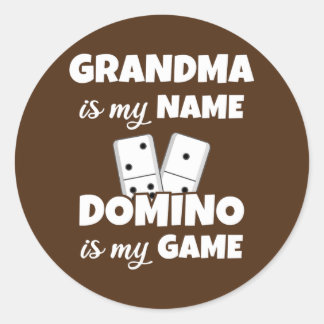 Grandma Is My Name Domino Is My Game Funny Domino Classic Round Sticker