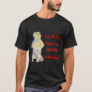 Grandma is Watching Shirt