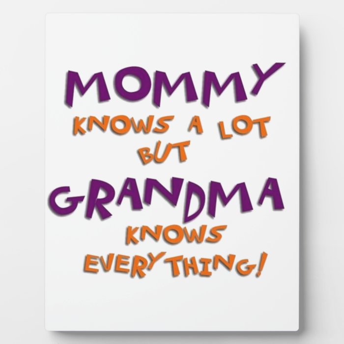 Grandma Knows Everything Display Plaques