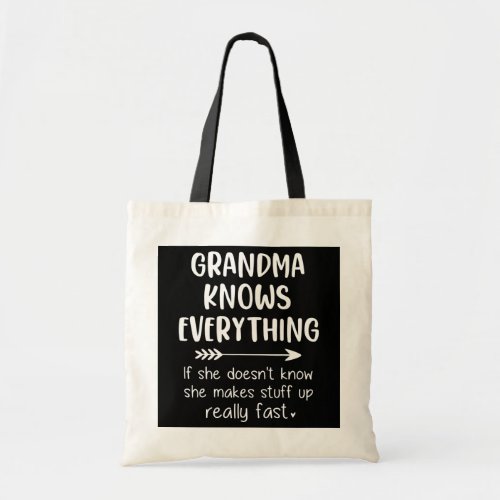 Grandma Knows Everything Funny Grandma Mothers Tote Bag