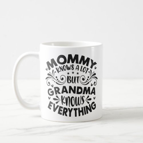 Grandma knows everything mothers day coffee mug