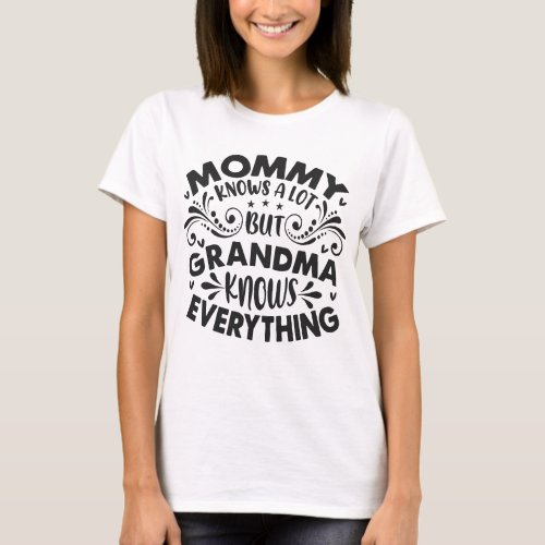 Grandma knows everything mothers day T_Shirt