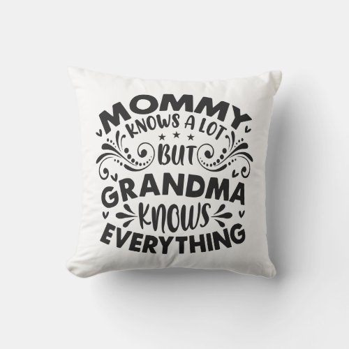 Grandma knows everything mothers day throw pillow