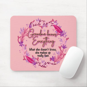 Grandma Knows Everything Mouse Pad