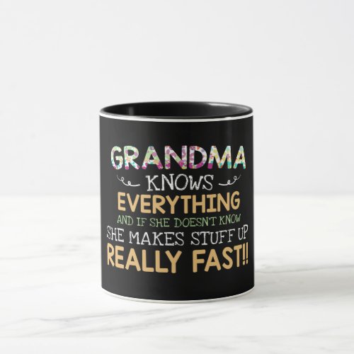 Grandma Knows Everything Mug