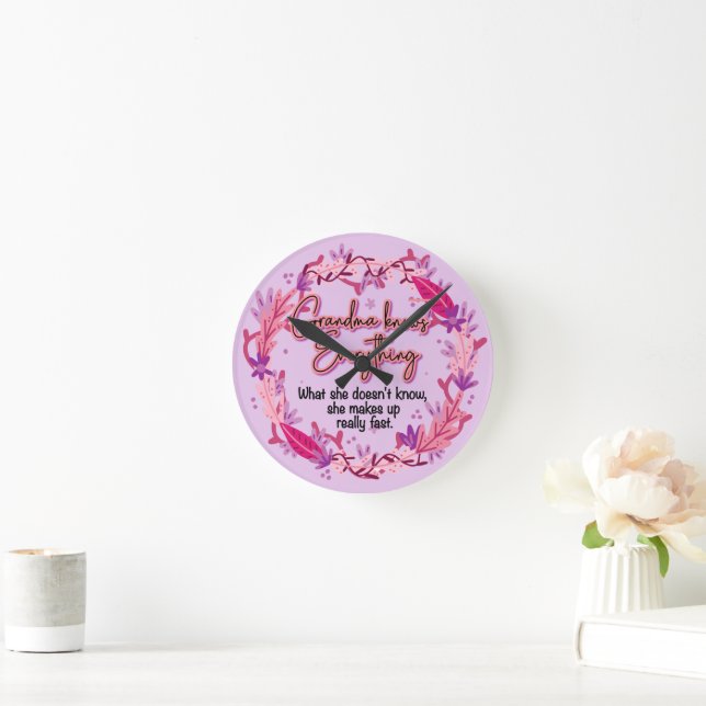 Grandma Knows Everything Round Clock (Home)