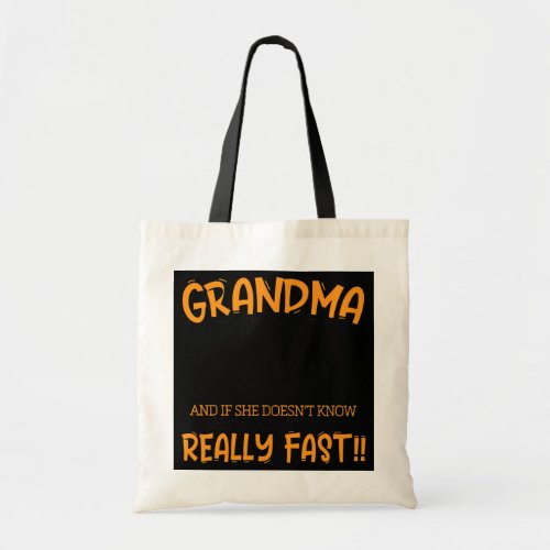 Grandma Knows Everything  Tote Bag