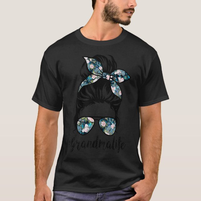 Grandma Life Messy Hair Bun Women Mother's Day T-Shirt (Front)