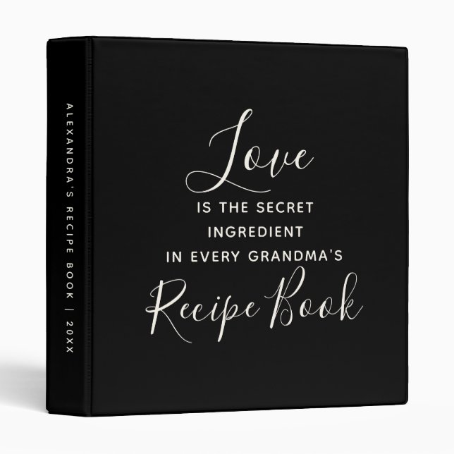Grandma Love Quote Black White Script Recipe Book 3 Ring Binder (Front/Spine)