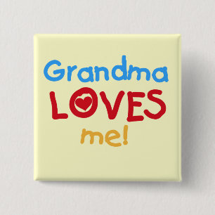 Grandma Loves Me T-shirts and Gifts Button