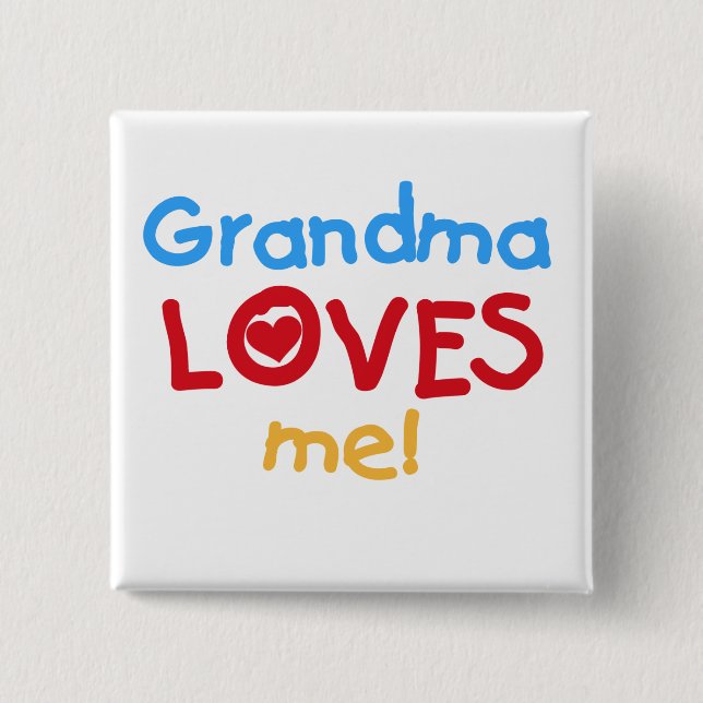 Grandma Loves Me T-shirts and Gifts Pinback Button (Front)