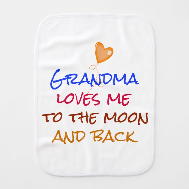 Grandma Loves Me to the Moon and Back Quote Burp Cloth (Front)