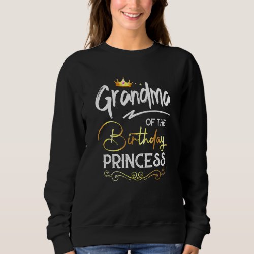 Grandma Matching Family Grandma Of The Birthday Pr Sweatshirt