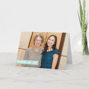 Grandma + Me = Love! Card