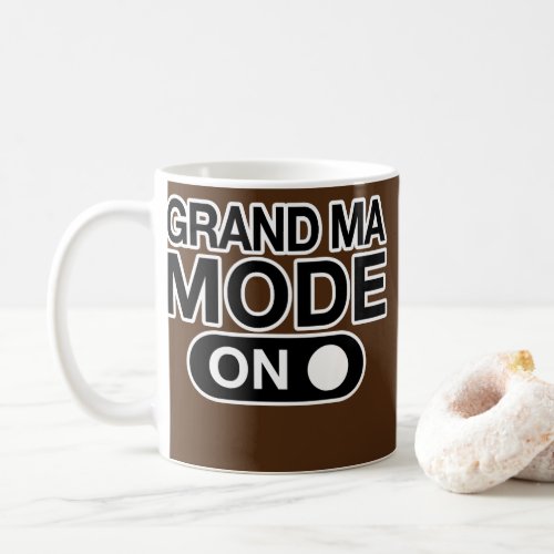 Grandma Mode On  Coffee Mug