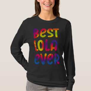 Grandma Mothers Day Best Lola Ever Tie Dye T-Shirt