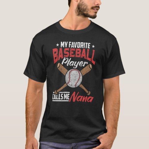 Grandma My Favorite Baseball Player Calls Me Nana  T_Shirt