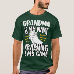 Grandma My Name Praying My Game Christian Church T-Shirt