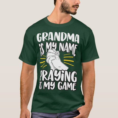 Grandma My Name Praying My Game Christian Church T_Shirt