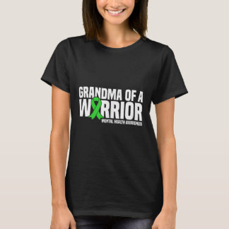 Grandma Of A Warrior Green Ribbon Mental Health Aw T-Shirt