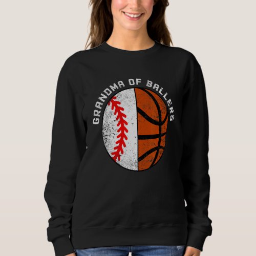 Grandma Of Ballers   Baseball Basketball Grandma Sweatshirt