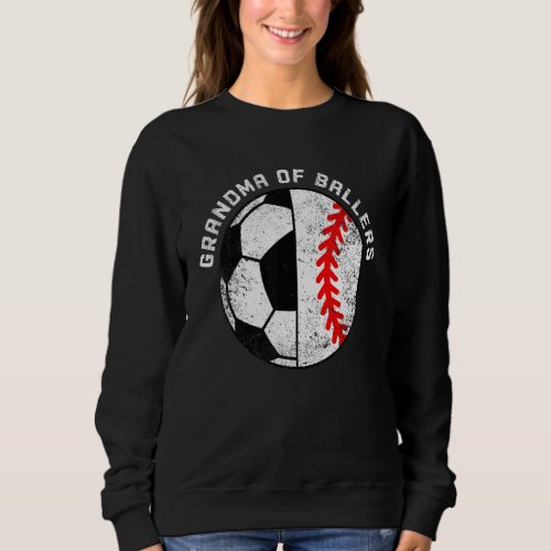 Grandma Of Ballers   Soccer Baseball Grandma Sweatshirt
