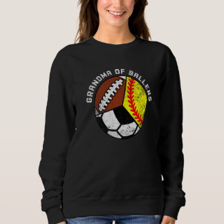 Grandma Of Ballers Softball Soccer Football Grand Sweatshirt