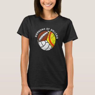 Grandma Of Ballers Softball Volleyball Football T-Shirt