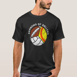 Grandma Of Ballers Softball Volleyball Football T-Shirt
