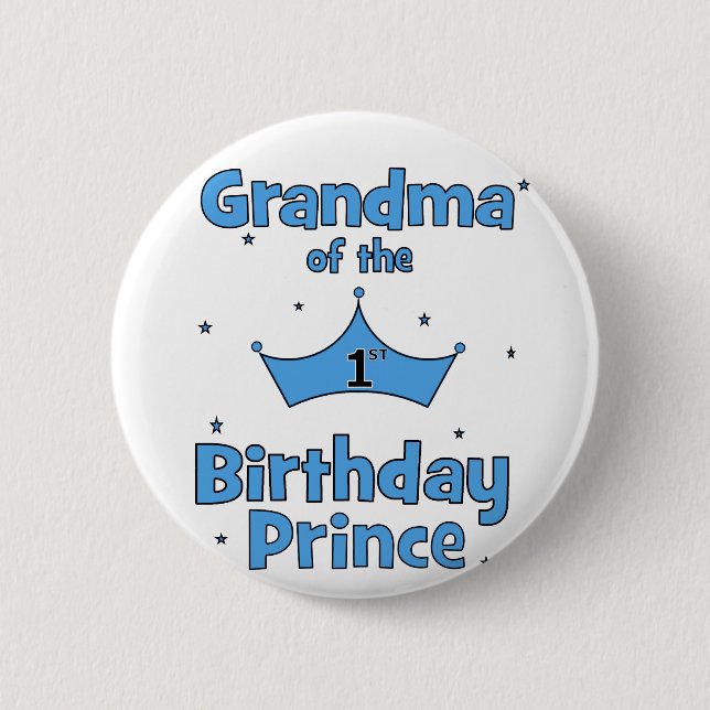 Grandma of the 1st Birthday Prince! Pinback Button (Front)