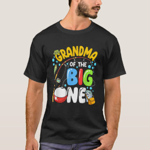 Grandma Of The Big One Fishing Birthday Boy Family T-Shirt