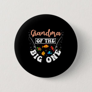 Grandma Of The Big One Fishing Birthday Party Bday Button